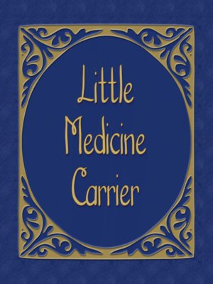 cover image of The Little Medicine Carrier
